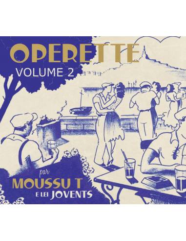 Moussu T e Lei Jovents - Opérette volume 2