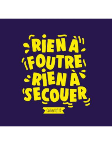 T-shirt Rien à foutre Collectif 13