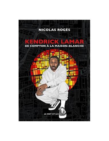 Kendrick Lamar De Compton à la Maison-Blanche - Nicolas Rogès