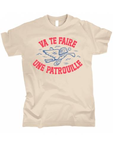 T-shirt Va te faire une patrouille