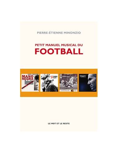 Petit Manuel Musical du Football - Pierre-Étienne Minonzio