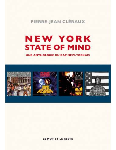 NEW YORK STATE OF MIND - Pierre-Jean CLÉRAUX- Éd. LE MOT ET LE RESTE