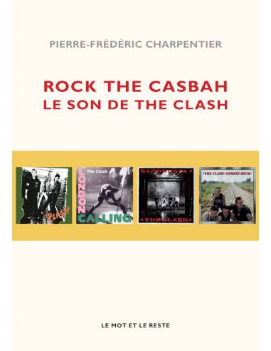 Rock the casbah - Pierre-Frédéric Charpentier - Éd. LE MOT ET LE RESTE